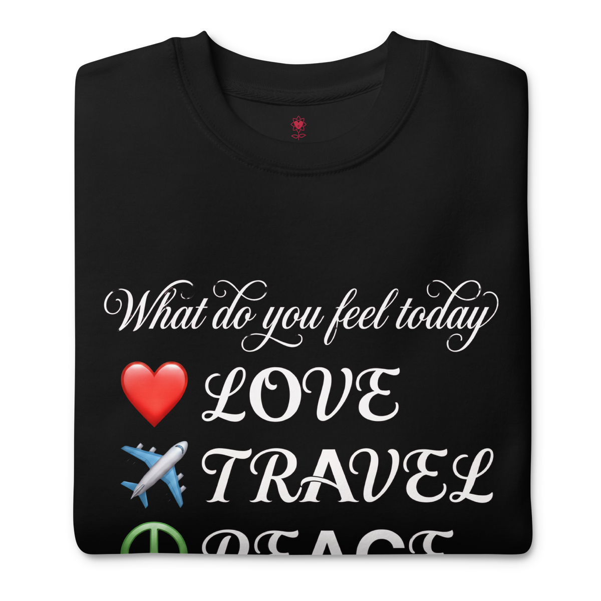 What do you feel today Unisex Premium Sweatshirt - Alivwood