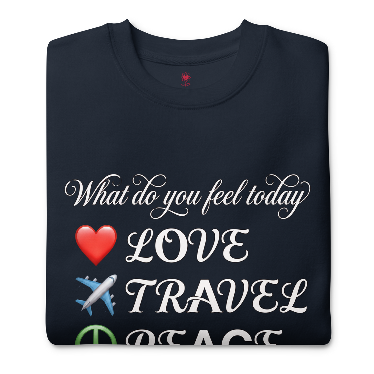 What do you feel today Unisex Premium Sweatshirt - Alivwood