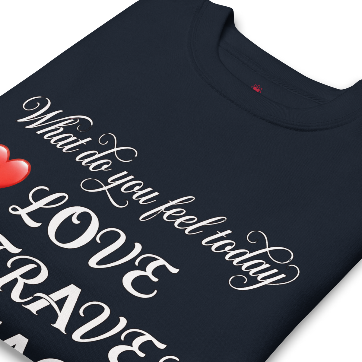 What do you feel today Unisex Premium Sweatshirt - Alivwood
