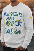 Non Smettere Mai Unisex Premium Sweatshirt